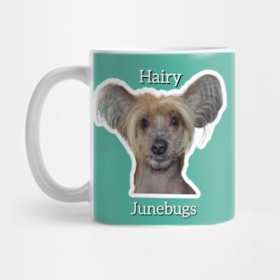 Hairy Junebugs Mug